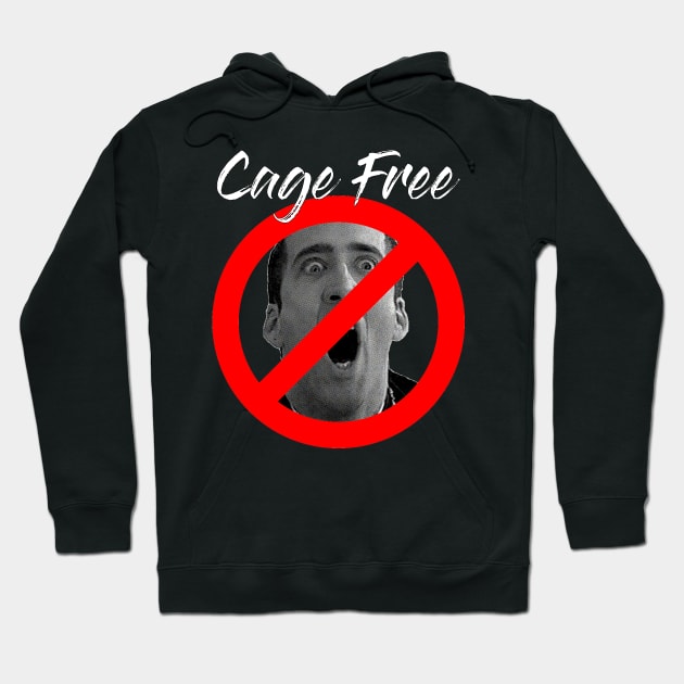 Cage Free - Nicolas Cage Meme Design Funny Hoodie by AltrusianGrace